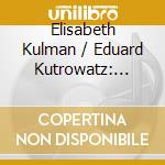 Elisabeth Kulman / Eduard Kutrowatz: Frauen . Leben . Liebe cd musicale di Robert Schumann / Richard Wagner
