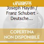Joseph Haydn / Franz Schubert - Deutsche Messen cd musicale di Franz Joseph Haydn / Franz Schubert,Franz