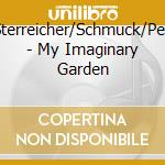 Stadler/Ziegerhofer/?Sterreicher/Schmuck/Petersdorfer/Endstrasser - My Imaginary Garden cd