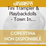 Tini Trampler & Playbackdolls - Town In Between 2 cd