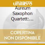 Aureum Saxophon Quartett: Newsorgsky cd musicale di Preiser Records