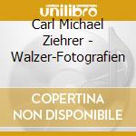 Carl Michael Ziehrer - Walzer-Fotografien cd