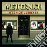 Metternich - G'Schichtldrucker cd