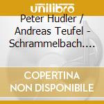 Peter Hudler / Andreas Teufel - Schrammelbach. Ka Rua cd