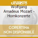 Wolfgang Amadeus Mozart - Hornkonzerte cd musicale