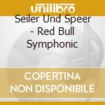 Seiler Und Speer - Red Bull Symphonic cd
