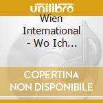 Wien International - Wo Ich Zuhause Bin cd