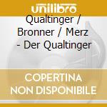 Qualtinger / Bronner / Merz - Der Qualtinger cd musicale di Preiser Records