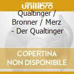 Qualtinger / Bronner / Merz - Der Qualtinger cd