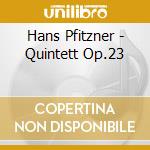 Hans Pfitzner - Quintett Op.23