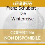 Franz Schubert - Die Winterreise cd