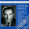 Gottlob Frick: Dokumente cd