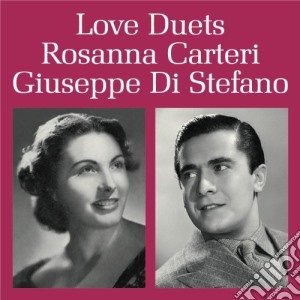 Rosanna Carteri / Giuseppe Di Stefano: Love Duets cd musicale di Preiser Records