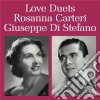 Rosanna Carteri / Giuseppe Di Stefano: Love Duets cd