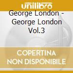 George London - George London Vol.3 cd
