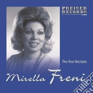 Mirella Freni: The First Recitals cd musicale di Mirella Freni