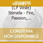 (LP Vinile) Stimela - Fire, Passion, Ecstasy lp vinile