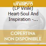 (LP Vinile) Heart-Soul And Inspiration - Heart-Soul And Inspiration lp vinile