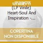(LP Vinile) Heart-Soul And Inspiration - Heart-Soul And Inspiration (180G-Clear Vinyl) vinile