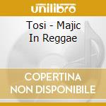 Tosi - Majic In Reggae cd