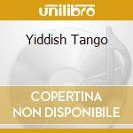 Yiddish Tango cd