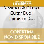 Newman & Oltman Guitar Duo - Laments & Dances: Music From The Folk Traditions