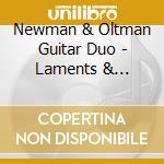 Newman & Oltman Guitar Duo - Laments & Dances: Music From The Folk Traditions cd