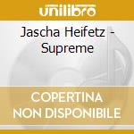 Jascha Heifetz - Supreme cd