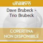 Dave Brubeck - Trio Brubeck cd