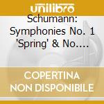 Schumann: Symphonies No. 1 'Spring' & No. 3 ' Rhenish' cd