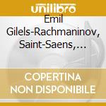 Emil Gilels-Rachmaninov, Saint-Saens, Andre Cluytens / Various cd