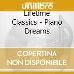 Lifetime Classics - Piano Dreams cd