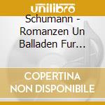 Schumann - Romanzen Un Balladen Fur Chor cd