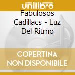Fabulosos Cadillacs - Luz Del Ritmo cd