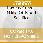 Ravens Creed - Militia Of Blood Sacrifice cd