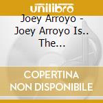 Joey Arroyo - Joey Arroyo Is.. The Storyteller cd musicale di Joey Arroyo