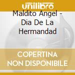 Maldito Angel - Dia De La Hermandad cd