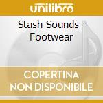 Stash Sounds - Footwear cd