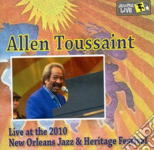 Allen Touissaint - Live At The 2010 New Orleans Jazz & Heritage Festival cd musicale di Allen Touissaint