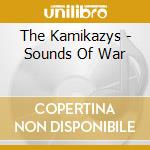 The Kamikazys - Sounds Of War cd