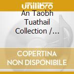 An Taobh Tuathail Collection / Various (3 Cd) cd