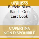 Buffalo Blues Band - One Last Look cd