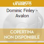 Dominic Finley - Avalon cd musicale di Dominic Finley