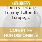 Tommy Talton - Tommy Talton In Europe, Someone Else'S Shoes cd musicale di Tommy Talton