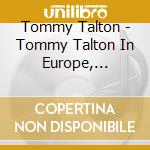 Tommy Talton - Tommy Talton In Europe, Someone Else'S Shoes cd