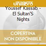 Youssef Kassab - El Sultan'S Nights cd musicale di Youssef Kassab