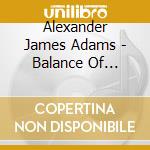 Alexander James Adams - Balance Of Nature cd