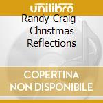 Randy Craig - Christmas Reflections cd