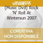 (Music Dvd) Rock 'N' Roll At Wintersun 2007 cd musicale
