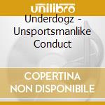 Underdogz - Unsportsmanlike Conduct